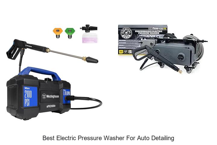 Top 15 Best Electric Pressure Washer for Auto Detailing Secrets