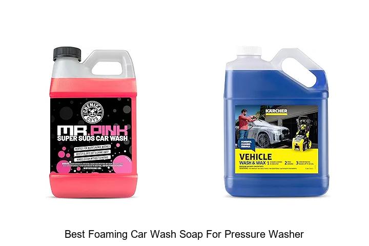 Top 15 Best Foaming Car Wash Soap for Pressure Washer Review