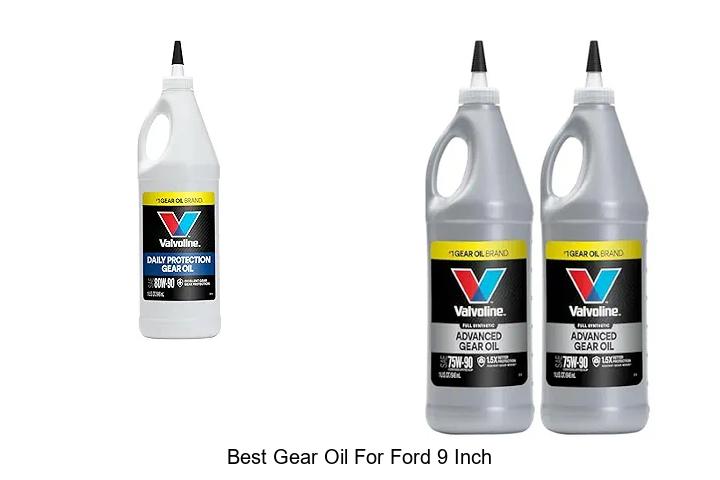 Top 12 Best Gear Oil for Ford 9 Inch You Can’t Miss!