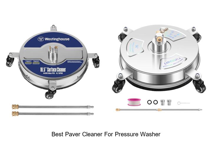 Top 15 Best Paver Cleaner For Pressure Washer Revealed!