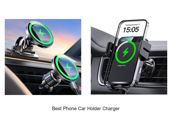 Top 15 Best Phone Car Holder Charger You Can’t Miss