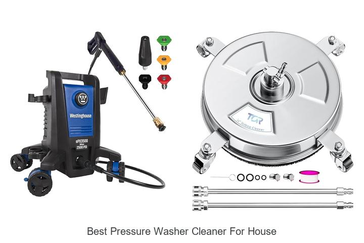 Top 12 Best Pressure Washer Cleaner For House You Need Now