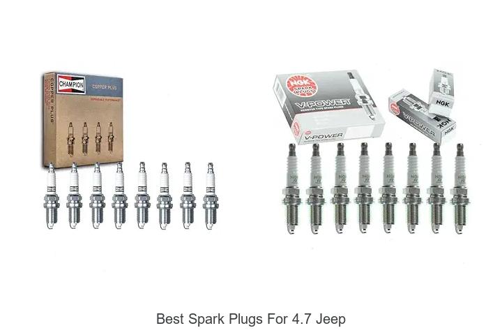 Top 15 Best Spark Plugs for 4.7 Jeep That Boost Power