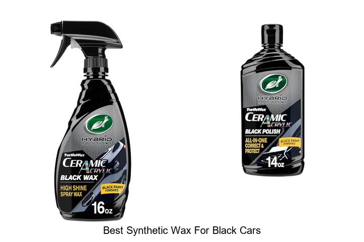 Top 15 Best Synthetic Wax for Black Cars That Shine!