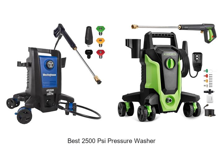 Top 12 Best 2500 PSI Pressure Washer That Will Blow Your Mind