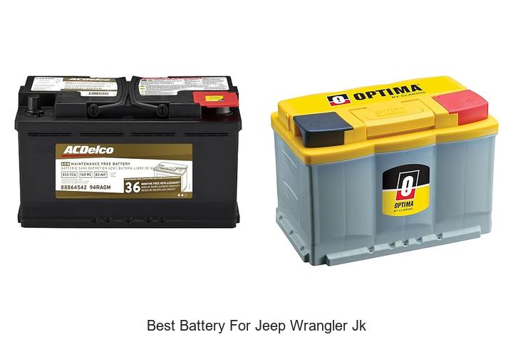 Top 15 Best Battery for Jeep Wrangler JK That Lasts Long