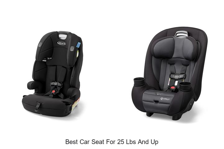Top 10 Best Car Seat For 25 Lbs And Up – Must See Picks!