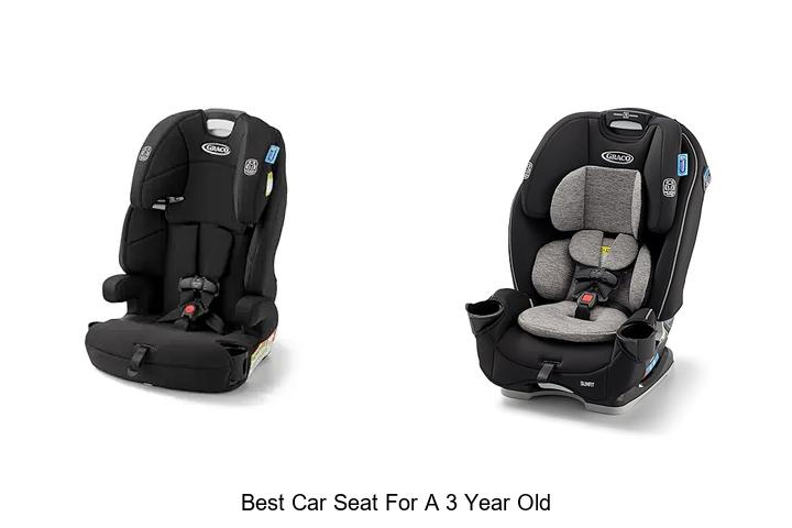 Top 15 Best Car Seat For A 3 Year Old You Can’t Miss!