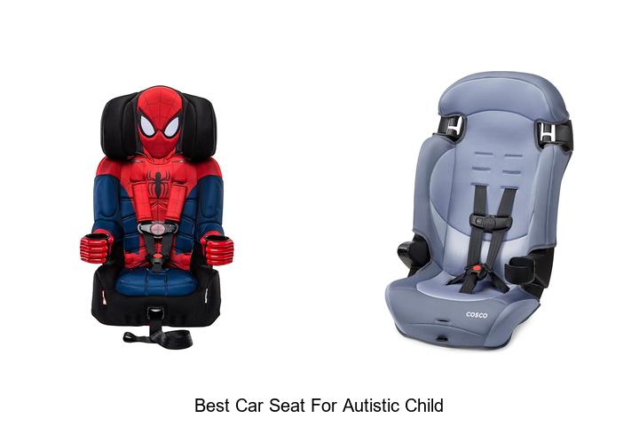 Top 10 Best Car Seat for Autistic Child You Must See