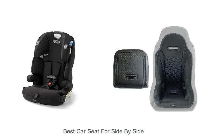 Top 15 Best Car Seat For Side By Side – Ultimate Comfort Guide