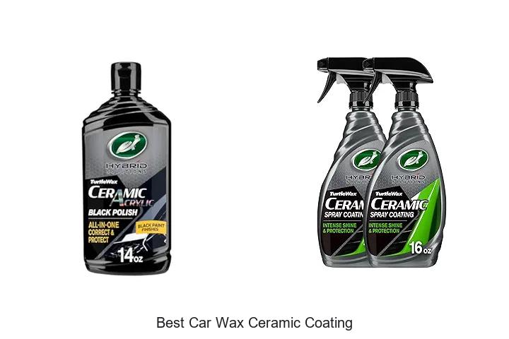 Top 15 Best Car Wax Ceramic Coating That Shines Wow