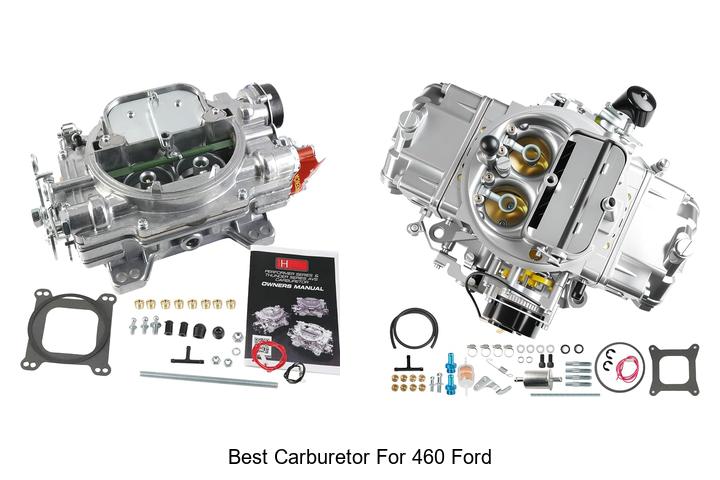Top 10 Best Carburetor for 460 Ford That Boost Power Fast