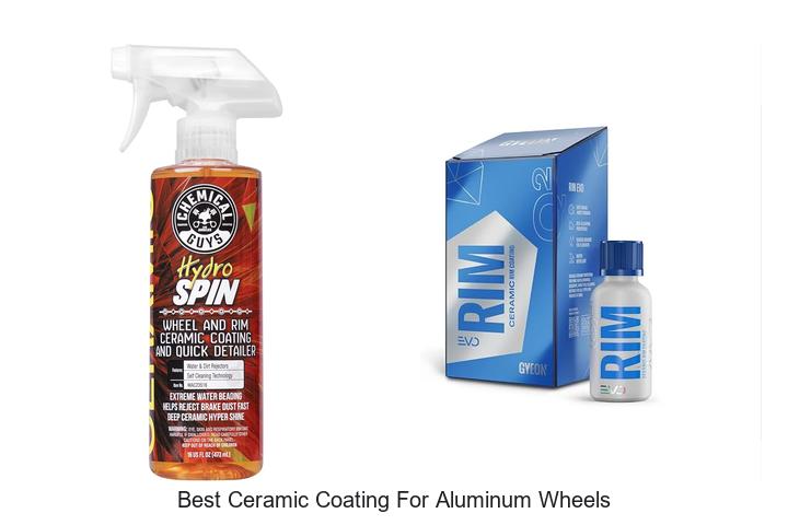 Top 15 Best Ceramic Coating For Aluminum Wheels You Need
