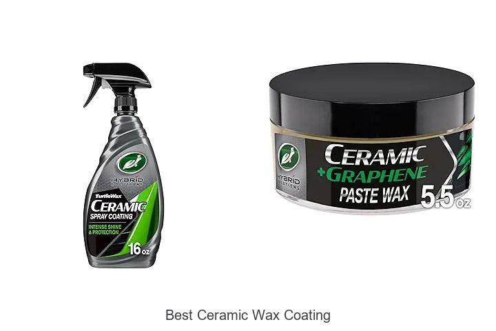 Top 10 Best Ceramic Wax Coating That Will Blow Your Mind