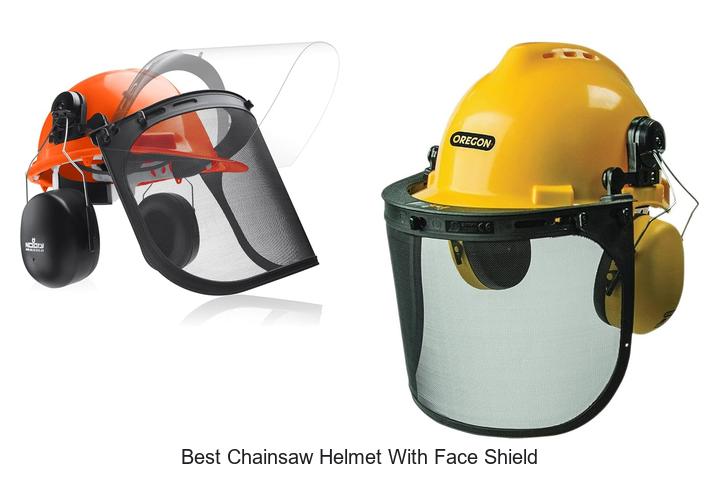 Top 10 Best Chainsaw Helmet With Face Shield You Need Now