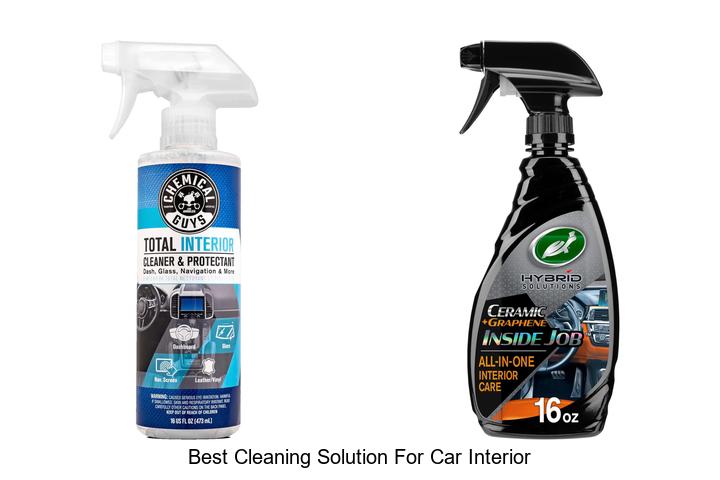 Top 10 Best Cleaning Solution for Car Interior You Need!