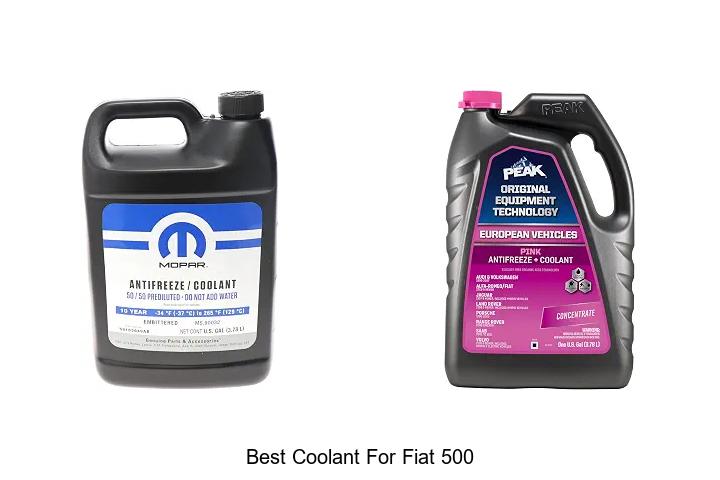 Top 12 Best Coolant For Fiat 500 That Will Blow Your Mind!