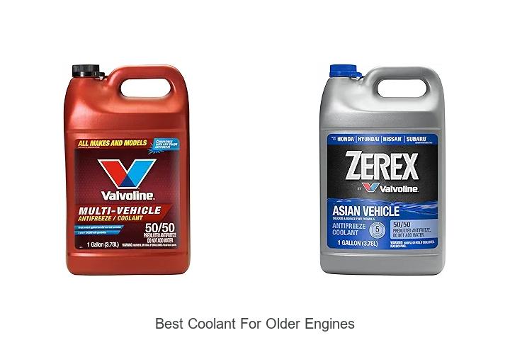 Top 15 Best Coolant for Older Engines That Last Longer!