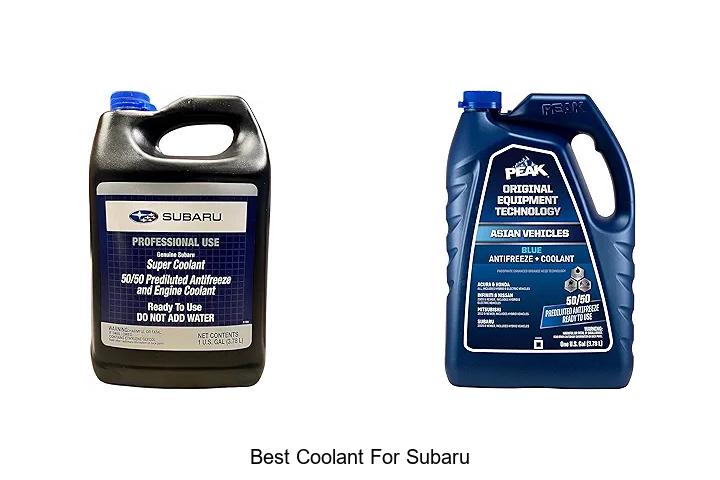 Top 15 Best Coolant For Subaru That Boost Performance Now