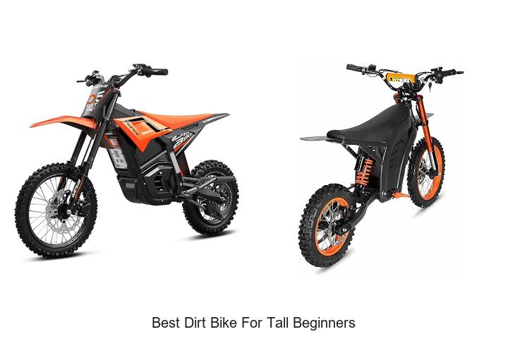 Top 10 Best Dirt Bike for Tall Beginners You Must See