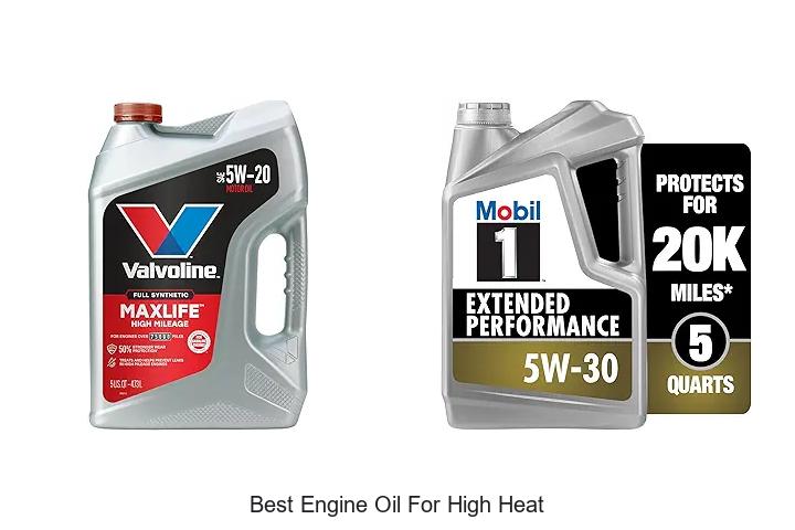 Top 15 Best Engine Oil For High Heat You Can’t Miss