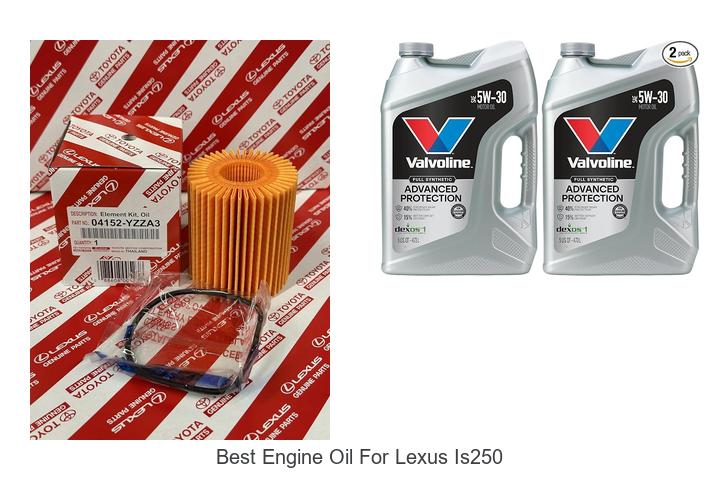 Top 10 Best Engine Oil for Lexus IS250 You Must Try Now
