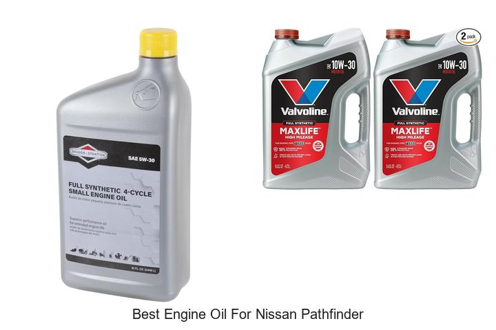 Top 10 Best Engine Oil for Nissan Pathfinder Revealed!