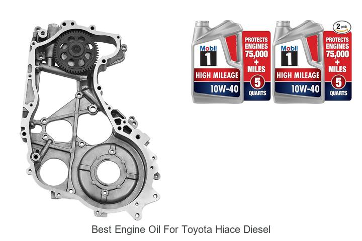 Top 10 Best Engine Oil for Toyota Hiace Diesel You Need