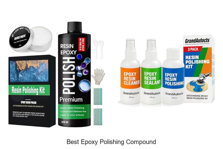 Top 10 Best Epoxy Polishing Compound You Can’t Miss!