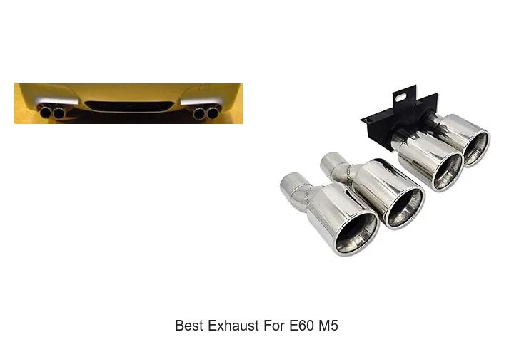 Top 12 Best Exhaust For E60 M5 That Will Shock You!