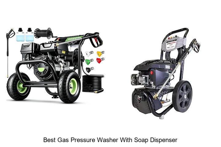Top 15 Best Gas Pressure Washer With Soap Dispenser You Need