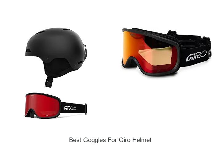 Top 12 Best Goggles for Giro Helmet You Can’t Miss