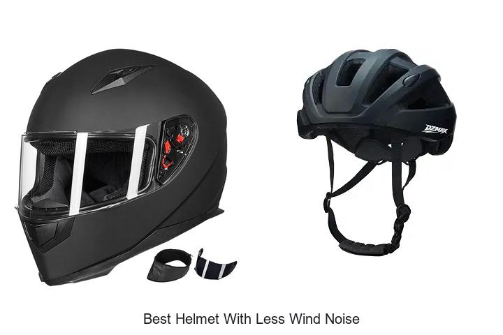 Top 15 Best Helmet With Less Wind Noise You Need Today