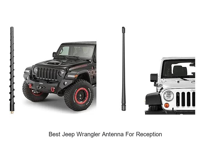 Top 15 Best Jeep Wrangler Antenna for Reception Revealed!