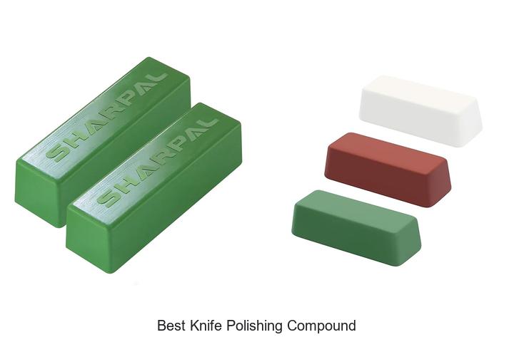 Top 10 Best Knife Polishing Compound That Shines Perfectly