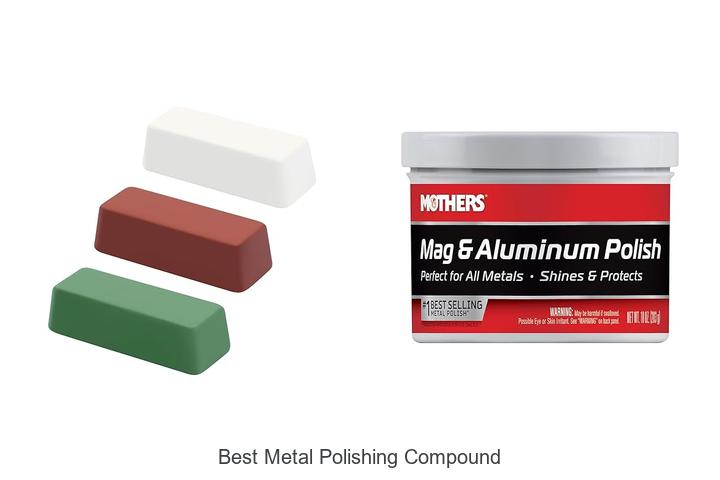 Top 10 Best Metal Polishing Compound That Will Amaze You