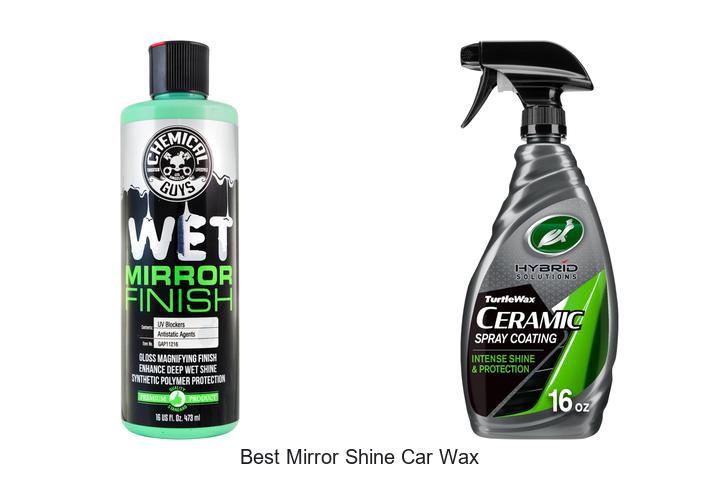 Top 10 Best Mirror Shine Car Wax For Stunning Results