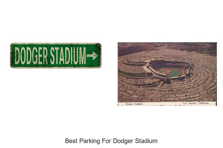 Top 15 Best Parking for Dodger Stadium You Can’t Miss!
