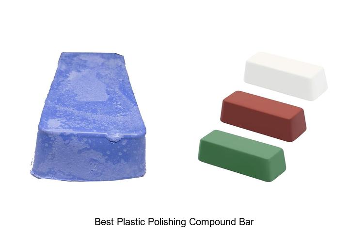 Top 10 Best Plastic Polishing Compound Bar That Actually Works