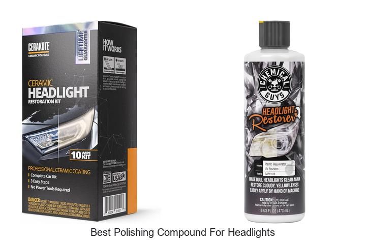 Top 10 Best Polishing Compound For Headlights That Work Wonders