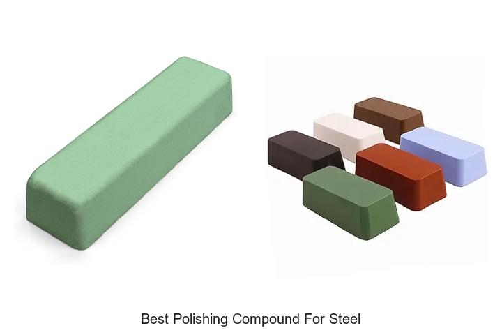 Top 15 Best Polishing Compound For Steel That Shines Fast