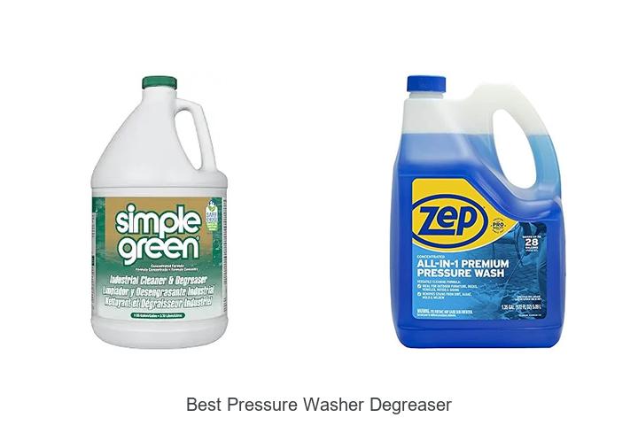 Top 12 Best Pressure Washer Degreaser That Will Amaze You