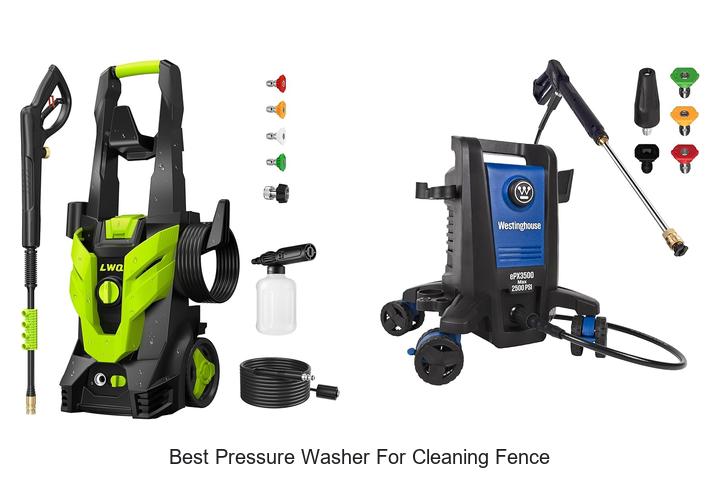 Top 15 Best Pressure Washer for Cleaning Fence Revealed!