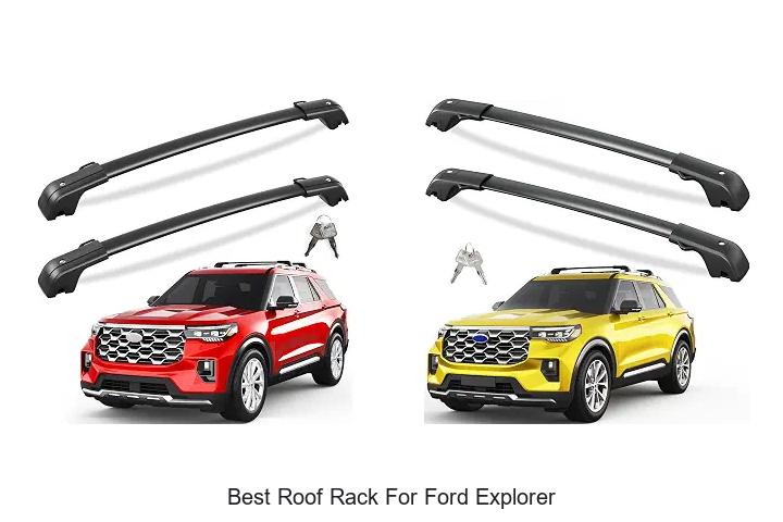 Top 12 Best Roof Rack for Ford Explorer You Must See!