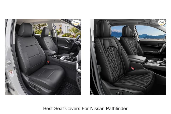 Top 10 Best Seat Covers for Nissan Pathfinder You Need Now