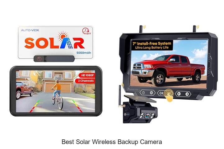 Top 12 Best Solar Wireless Backup Camera You Must See!