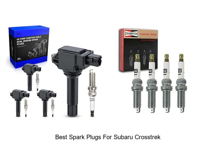 Top 15 Best Spark Plugs for Subaru Crosstrek That Boost Power