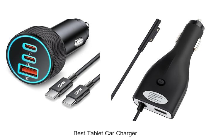 Top 10 Best Tablet Car Charger That Will Blow Your Mind