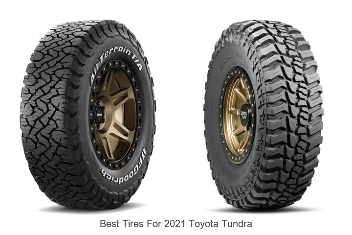 Top 10 Best Tires for 2021 Toyota Tundra You Need Now!