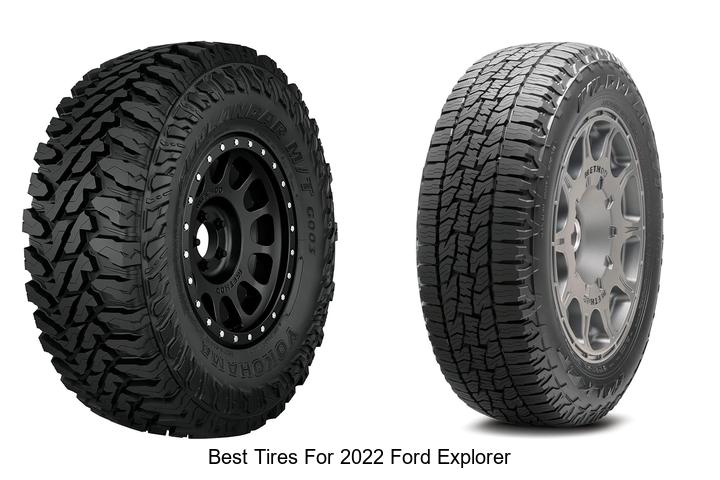 Top 10 Best Tires for 2022 Ford Explorer You Can’t Miss!